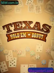 Texas Hold'em Bonus: Domine as Estratégias e Regras em 56W.com.br